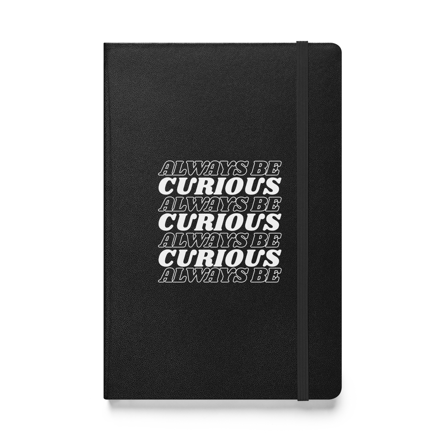 Always Be Curious Notebook