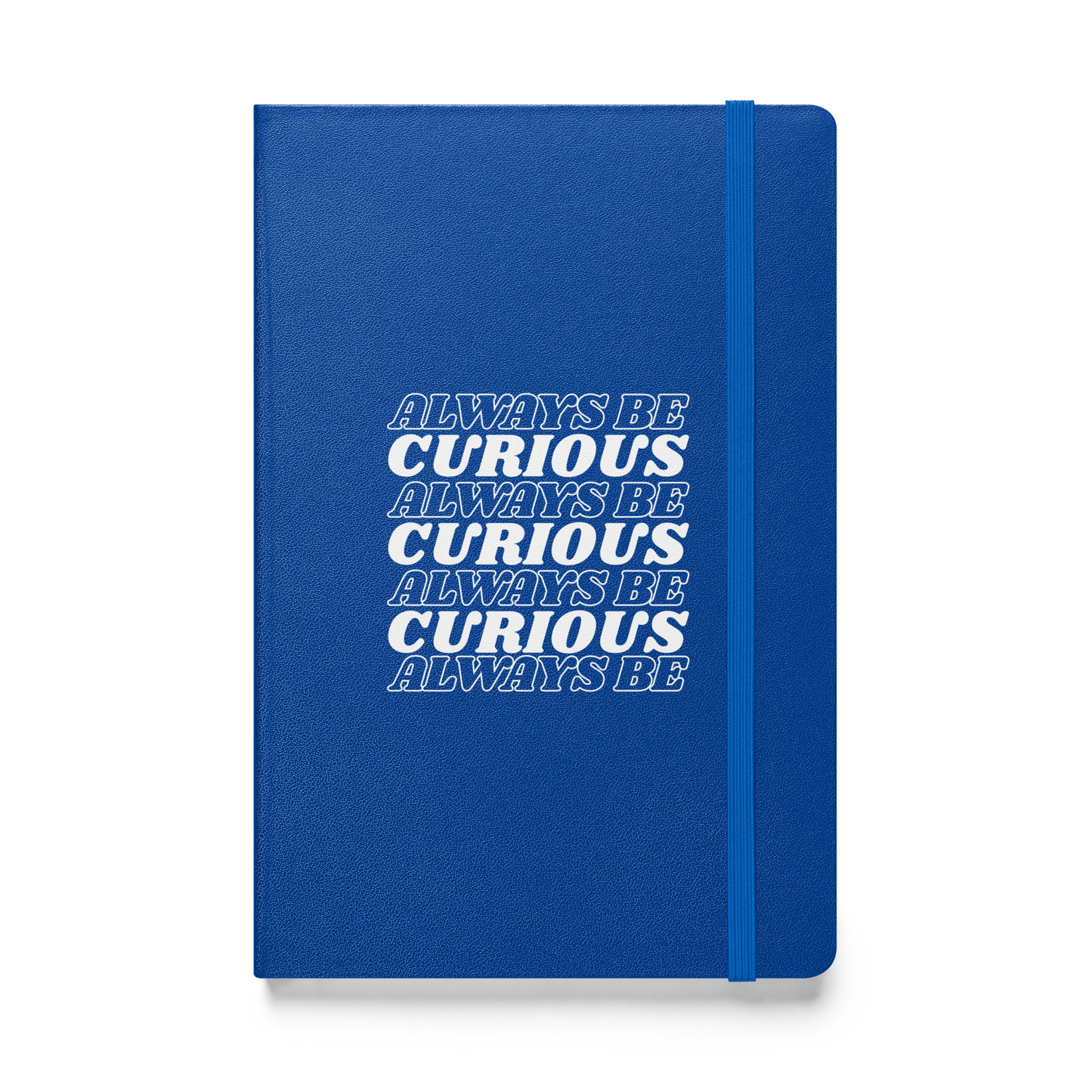 Always Be Curious Notebook