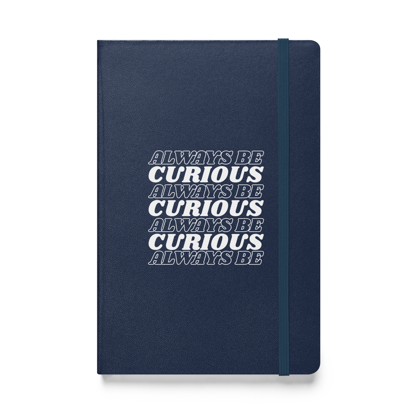 Always Be Curious Notebook