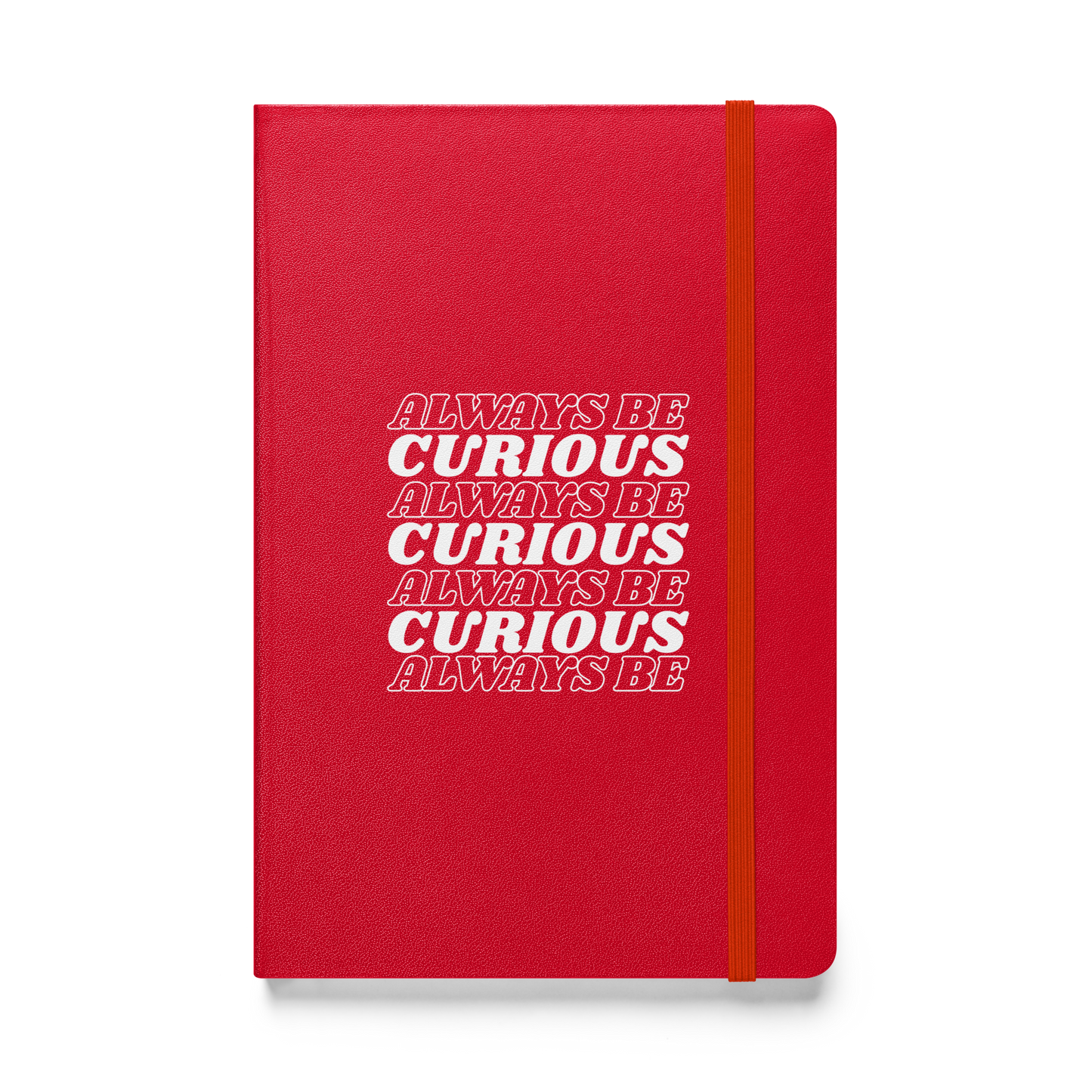 Always Be Curious Notebook