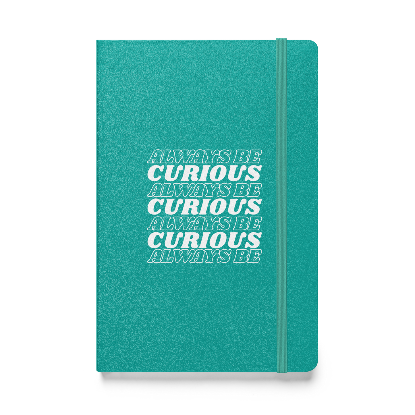 Always Be Curious Notebook