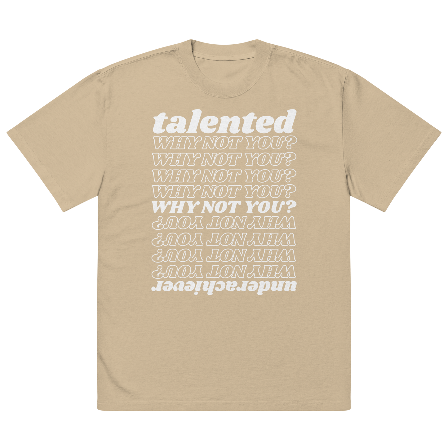 Why Not You? Oversized Faded Tee