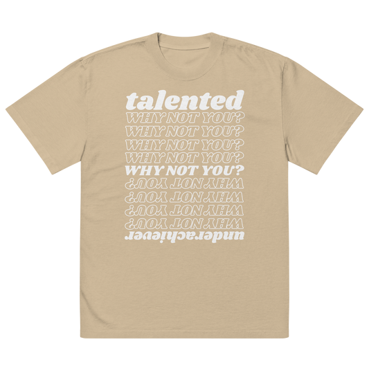 Why Not You? Oversized Faded Tee