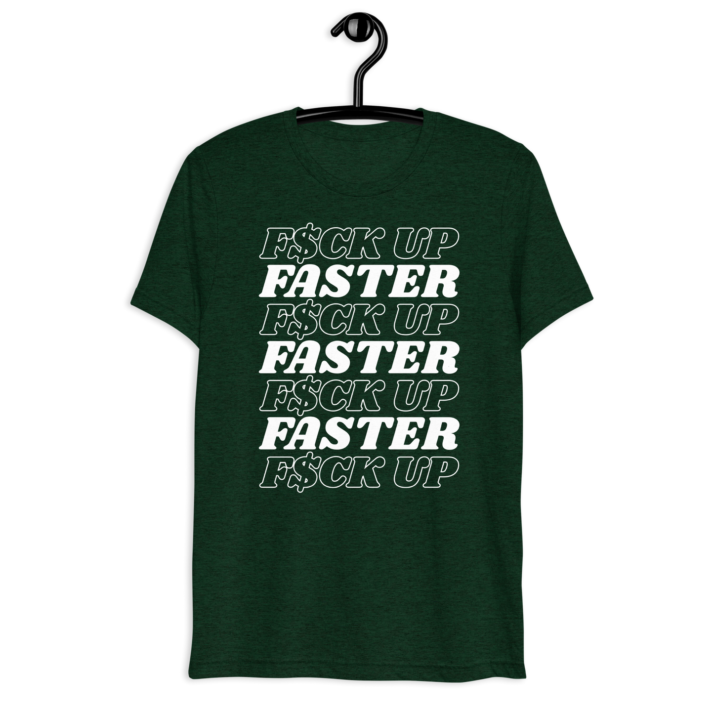 F$ck Up Faster Super Soft Tee