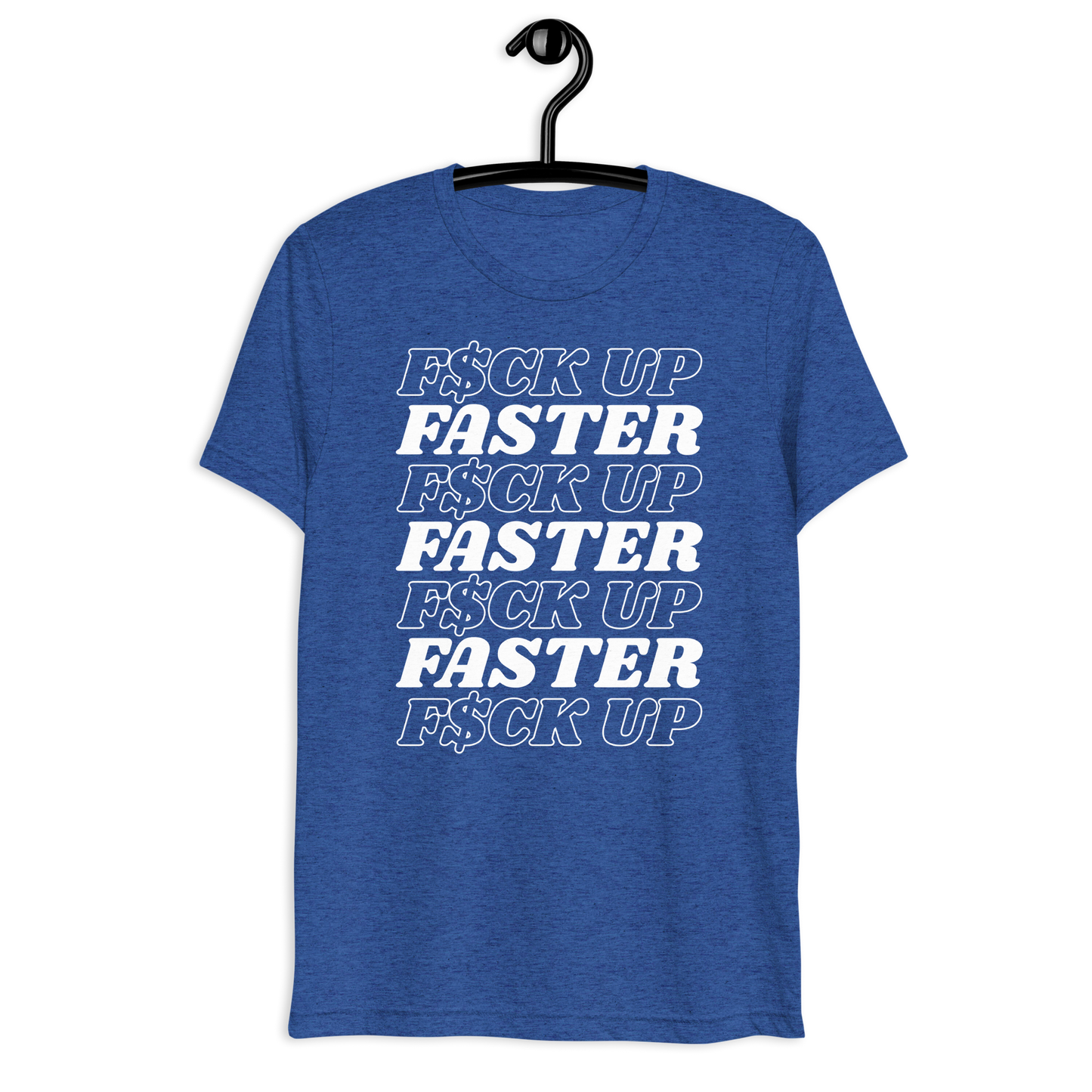 F$ck Up Faster Super Soft Tee